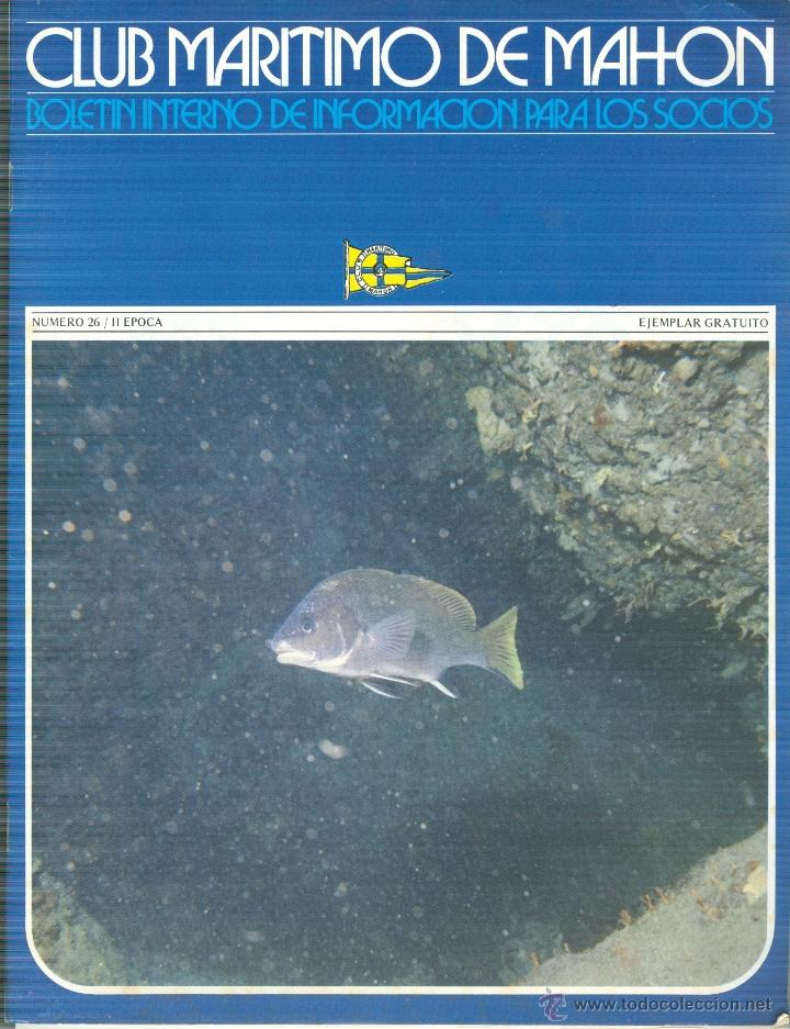 Sammeln von Zeitschriften und Zeitungen: CLUB MAR&Iacute;TIMO DE MAHON - BOLET&Iacute;N INTERNO DE INFORMACI&Oacute;N PARA LOS SOCIOS - N&ordm; 26
