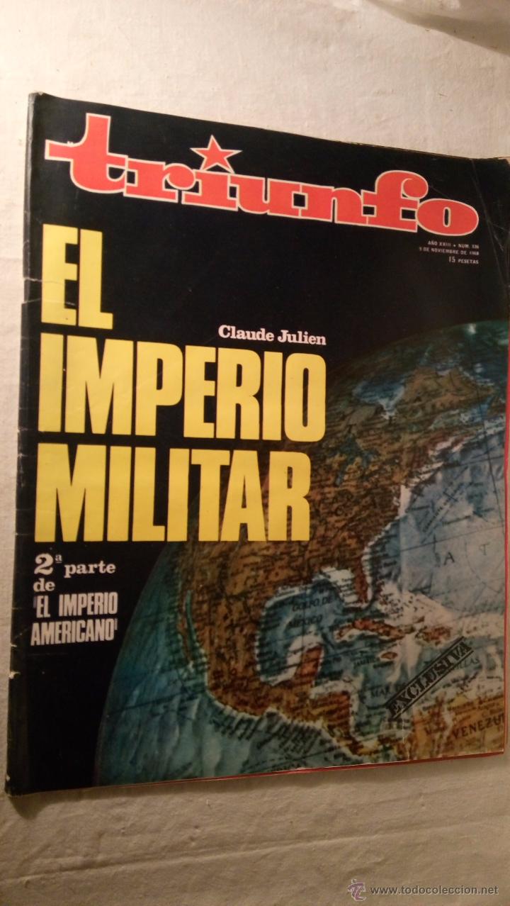 Collezionismo di Riviste e Giornali: REVISTA TRIUNFO N&ordm; 336 1968 EL IMPERIO MILITAR CLAUDE JULIEN IMPERIO AMERICANO LOT200
