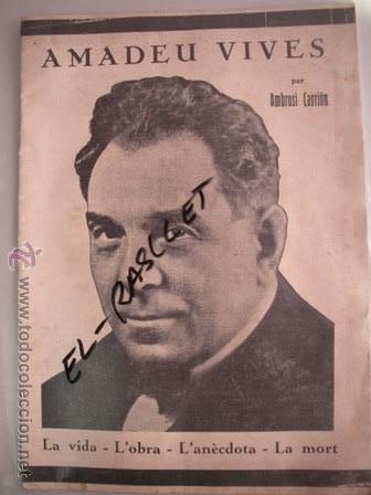 Collezionismo di Riviste e Giornali: A MA D E U   V I V E S  -. LA VIDA  - L^ OBRA  -  L^ANECDOTA  -  LA MORT  -
