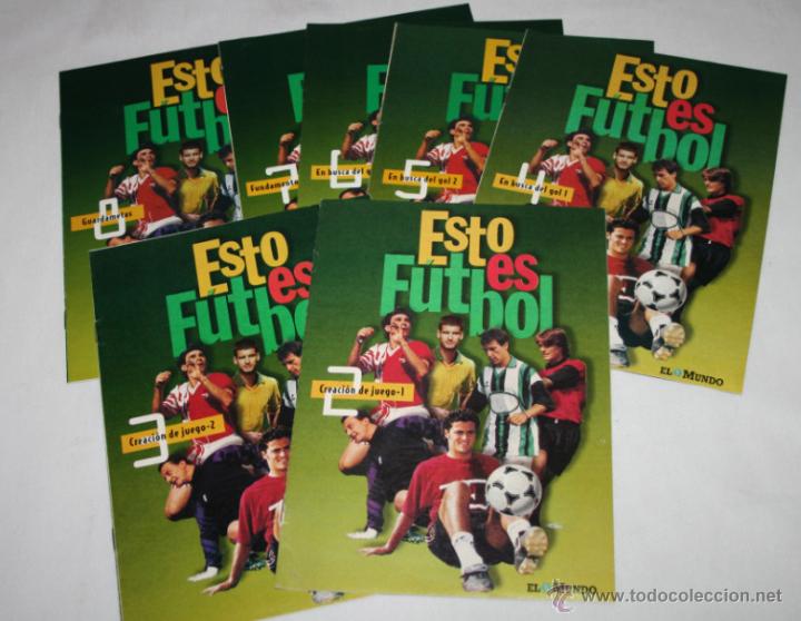 Coleccionismo de revistas y peri&oacute;dicos: 7 FASCICULOS ESTO ES FUTBOL EL MUNDO, GUARDAMETAS, CREACCION DE JUEGO, FUNDAMENTOS, EN BUSCA DEL GOL