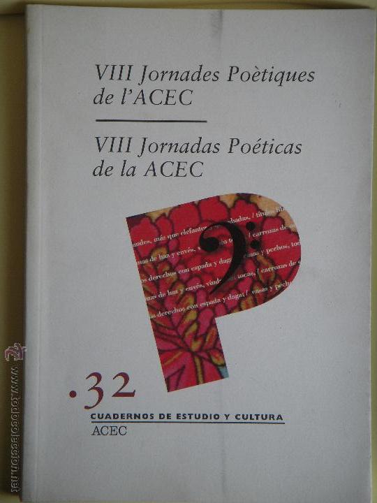 Coleccionismo de Revistas y Peri&oacute;dicos: CUADERNOS DE ESTUDIO Y CULTURA ACEC 32 - VIII JORNADES PO&Egrave;TIQUES DE L'ACEC (EN CASTELLANO Y CATALAN)