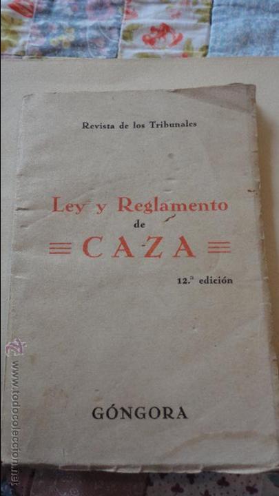 Coleccionismo de revistas y peri&oacute;dicos: REVISTA DE LOS TRIBUNALES. LEY Y REGLAMENTO DE CAZA. GONGORA. MADRID.