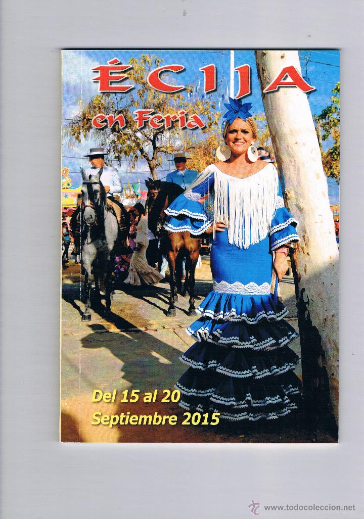 Colecionismo de Revistas e Jornais: ECIJA REVISTA FERIA &Eacute;CIJA EN FERIA SEPTIEMBRE 2015 ROSARIO CANO BERSAB&Eacute; GR&Aacute;FICAS BERSAB&Eacute; **