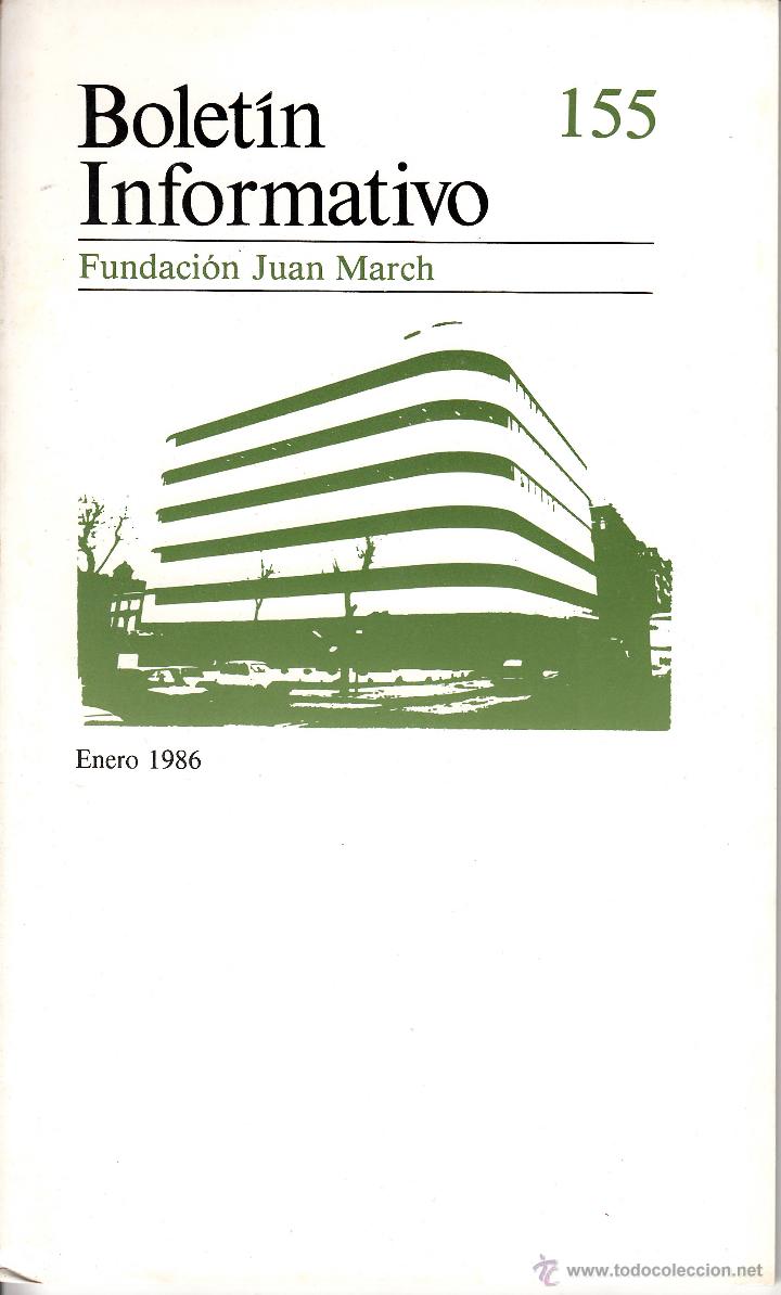 Coleccionismo de revistas y peri&oacute;dicos: BOLET&Iacute;N INFORMATIVO N&ordm; 155/165 A&Ntilde;O 1986 COMPLETO FUNDACI&Oacute;N JUAN MARCH. ART&Iacute;CULOS DE: