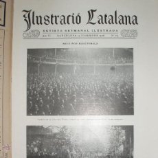 Coleccionismo de Revistas y Periódicos: REVISTA ILUSTRACIÓ CATALANA. MEETINGS ELECTORALES, OBRA ESCULTOR ARNAU MEDALLA ORO. DICIEMBRE 1908. Lote 53532948