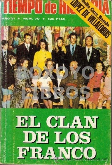 Coleccionismo de revistas y peri&oacute;dicos: Tiempo de Historia. A&ntilde;o VI. N&uacute;m 70. Septiembre 1980. El clan de los Franco