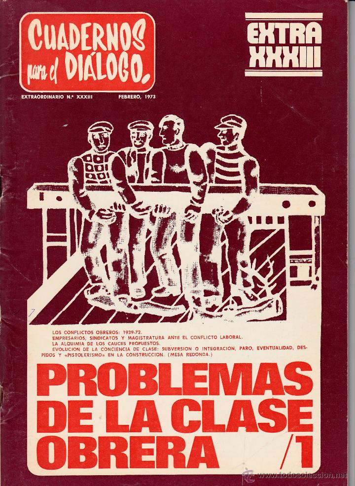 Coleccionismo de revistas y peri&oacute;dicos: CUADERNOS PARA EL DI&Aacute;LOGO. DOS EXTRAS (XXXIII y XXXVI) PROBLEMAS DE LA CLASE OBRERA 1/2