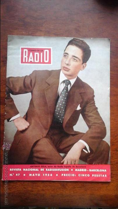 Collection Magazines and Newspapers: REVISTA CORREO DE LA RADIO N&deg; 47 A&Ntilde;O 1956.ANTONIO SOLA