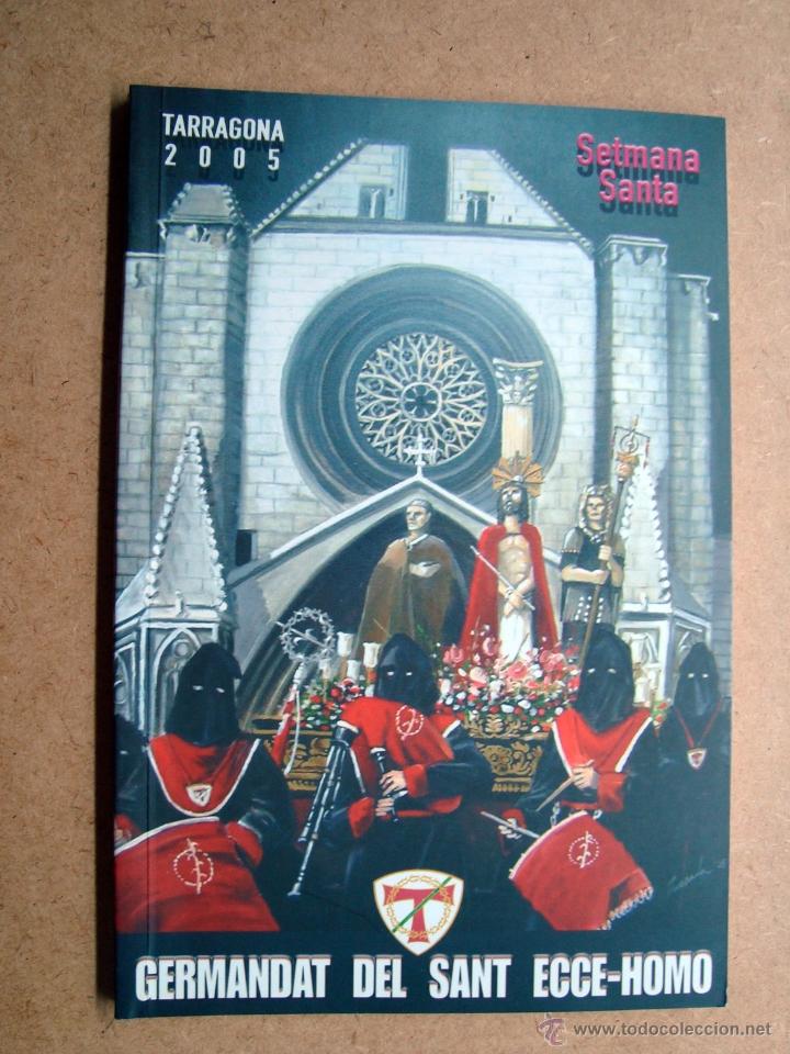 Coleccionismo de Revistas y Peri&oacute;dicos: Revista, programa germandat sant ecce-homo 2005 - semana santa tarragona