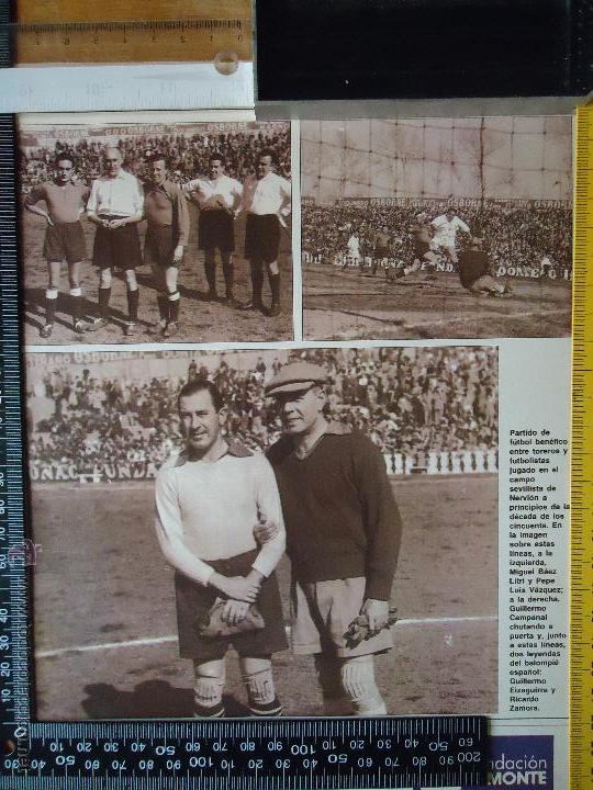 Collection Magazines and Newspapers: SEVILLA FUTBOL CLUB PARTIDO ENTRE TOREROS Y FUTBOLISTAS ESTADIO NERVIO EN LOS A&Ntilde;OS 50S