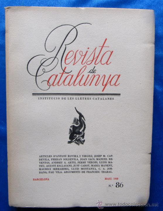 Collection Magazines and Newspapers: REVISTA DE CATALUNYA. INSTITUCI&Oacute; DE LES LLETRES CATALANES. N&ordm; 86. MAIG, 1938.