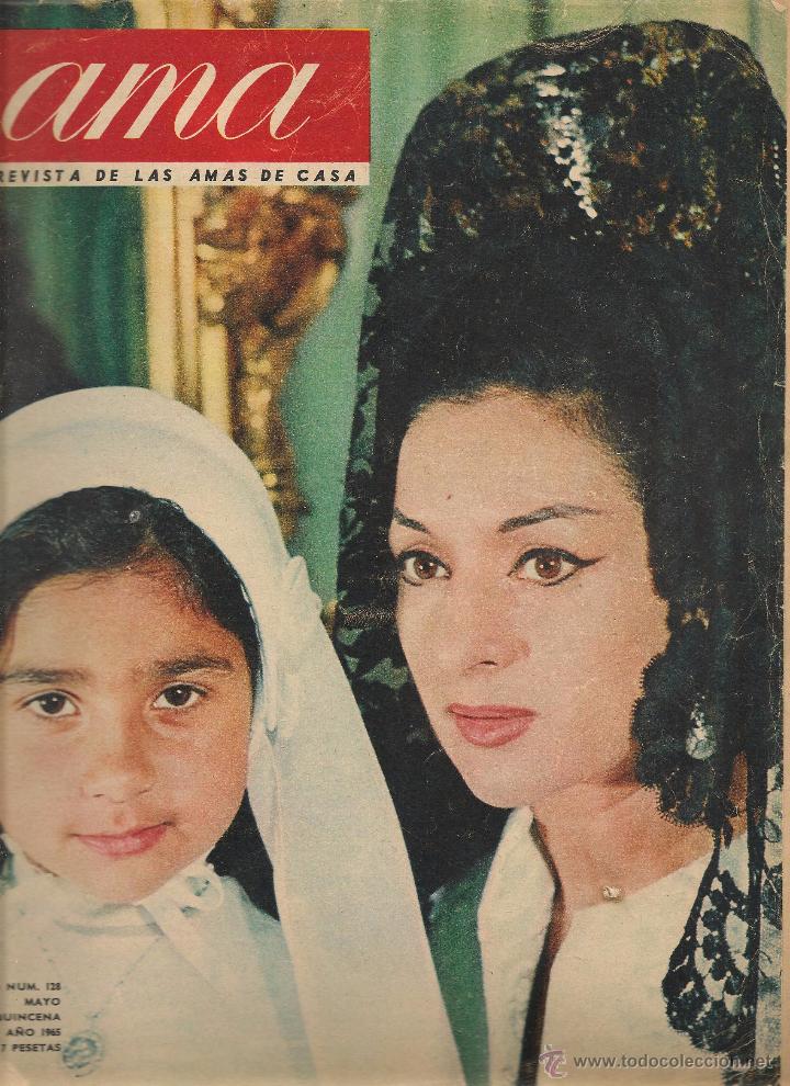 Coleccionismo de revistas y peri&oacute;dicos: AMA. LA REVISTA DE LAS AMAS DE CASA. N&ordm; 128. LOLA FLORES Y LOLILLA.  MAYO 1965. (B/A14)