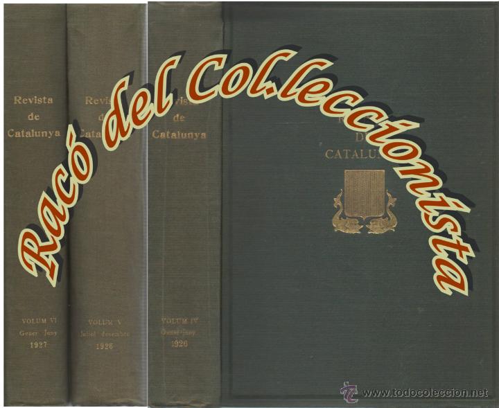 Coleccionismo de Revistas y Peri&oacute;dicos: REVISTA DE CATALUNYA (TOMOS IV, V y VI) NUMS. 19 A 36, EDITADO POR LA FUNDACION RAMON LLULL, 1926/27