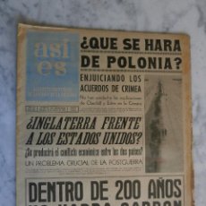Coleccionismo de Revistas y Periódicos: PERIODICO - ASI ES - ¿QUE SE HARA DE POLONIA? 14 DE MARZO 1945 Nº 102