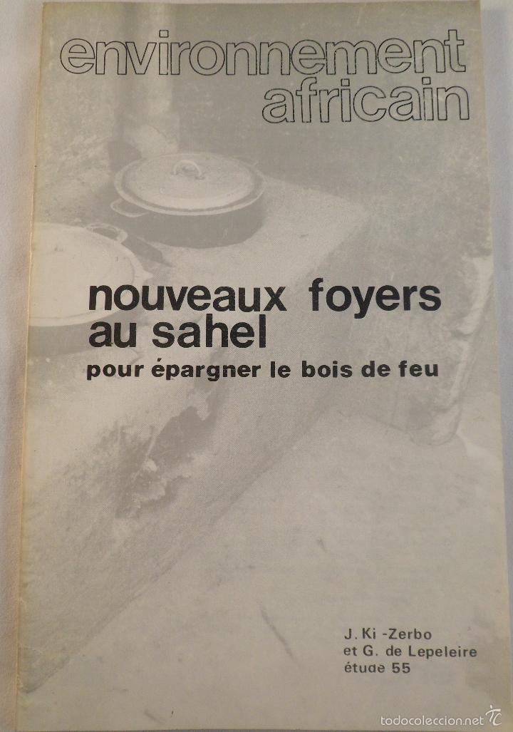 Collection Magazines and Newspapers: ENVIRONNEMENT AFRICAIN. NOUVEAUX FOYERS AU SAHEL POUR EPARGNER LE BOIS DE FEU. FRANC&Eacute;S