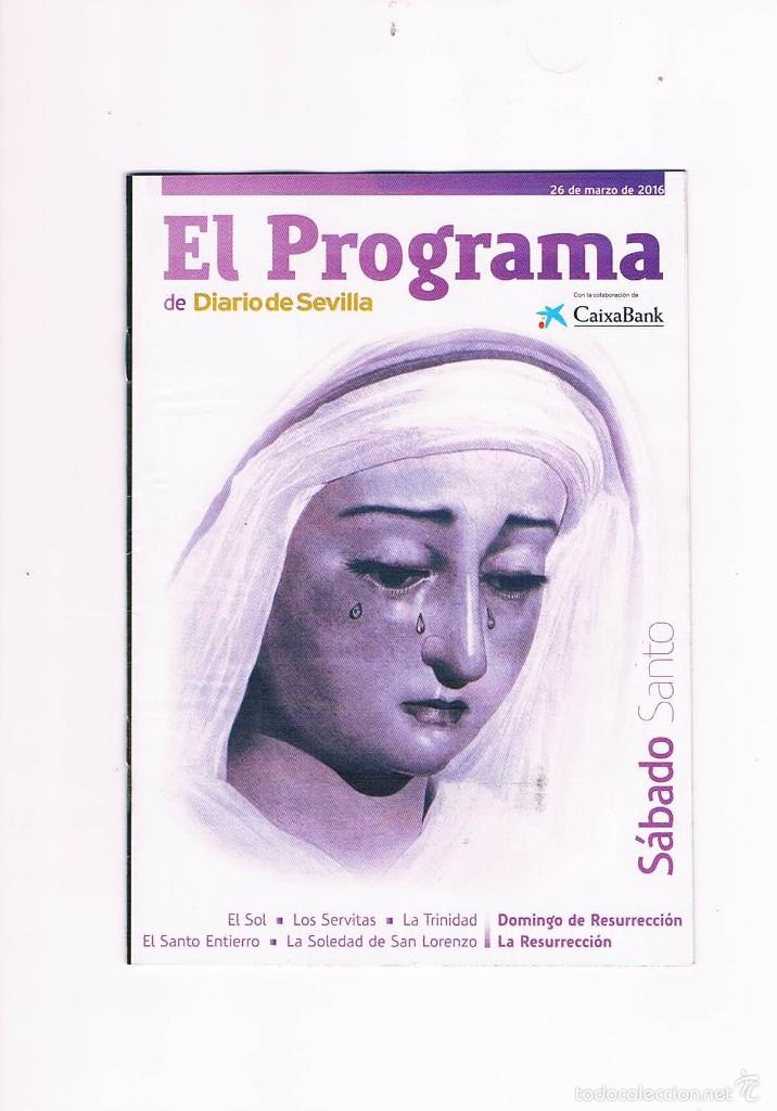 Coleccionismo de Revistas y Peri&oacute;dicos: GU&Iacute;A SEMANA SANTA EL PROGRAMA DIARIO DE SEVILLA SABADO SANTO 2016