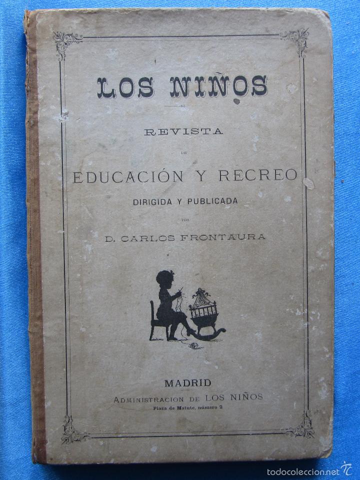 Coleccionismo de Revistas y Peri&oacute;dicos: LOS NI&Ntilde;OS. TOMO I. REVISTA DE EDUCACION Y RECREO DIRIGIDA POR D. CARLOS FRONTAURA, MADRID, 1875.