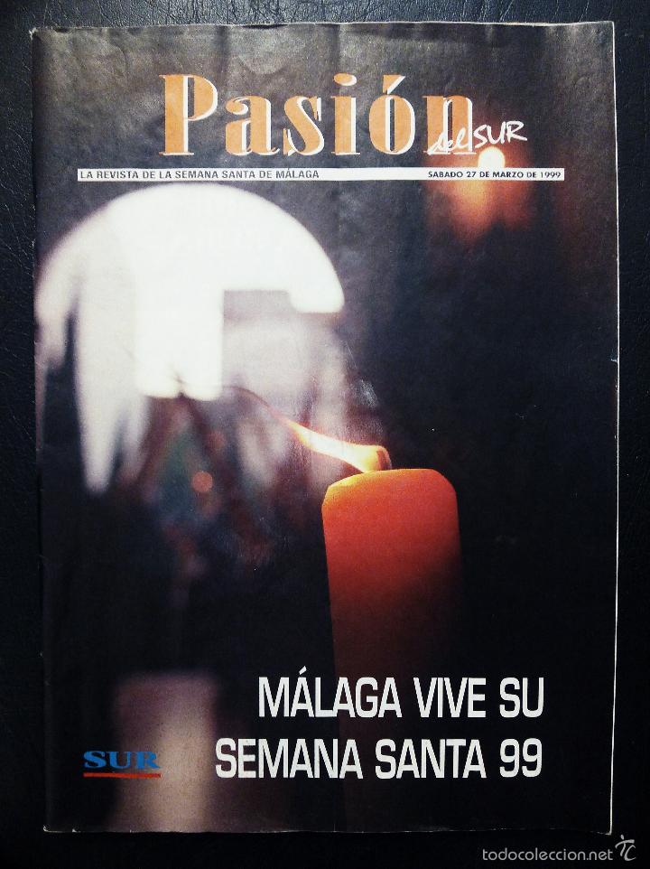 Coleccionismo de Revistas y Peri&oacute;dicos: PASI&Oacute;N DEL SUR - LA REVISTA DE LA SEMANA SANTA DE M&Aacute;LAGA - MARZO 1999.