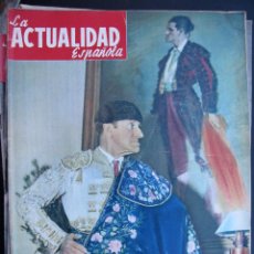 Coleccionismo de Revistas y Periódicos: REVISTA LA ACTUALIDAD ESPAÑOLA 1957 JUAN BELMONTE 1955