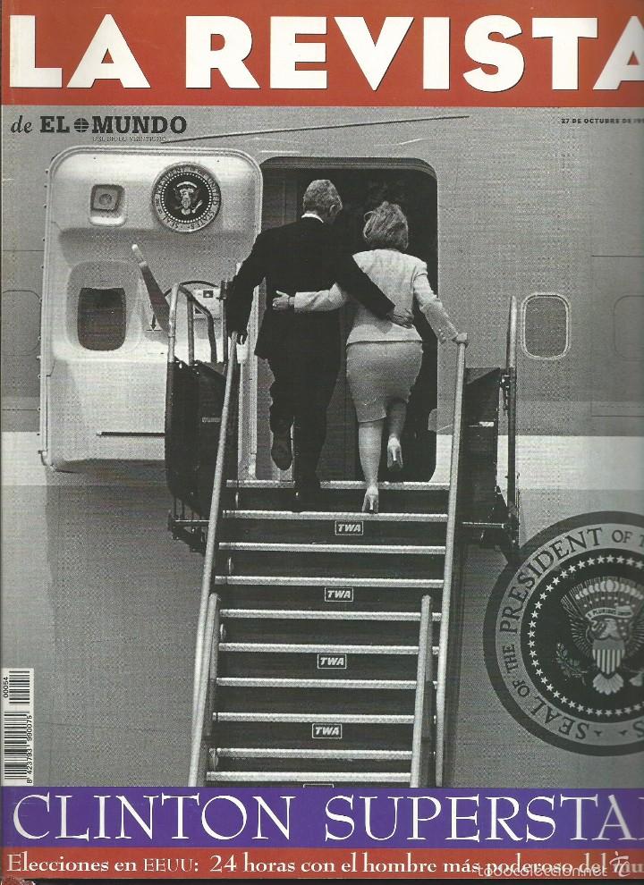 Coleccionismo de Revistas y Peri&oacute;dicos: LA REVISTA DE EL MUNDO N&ordm;54. 27 OCT 1996. 24 HORAS CON CLINTON SUPERSTAR.JAVIER MARIAS. MISS ESPA&Ntilde;A