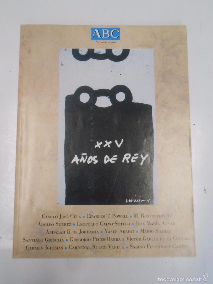 Coleccionismo de revistas y peri&oacute;dicos: XXV A&Ntilde;OS DEL REY JUAN CARLOS I, ESPECIAL ABC NOVIEMBRE DE 2000. TDK293