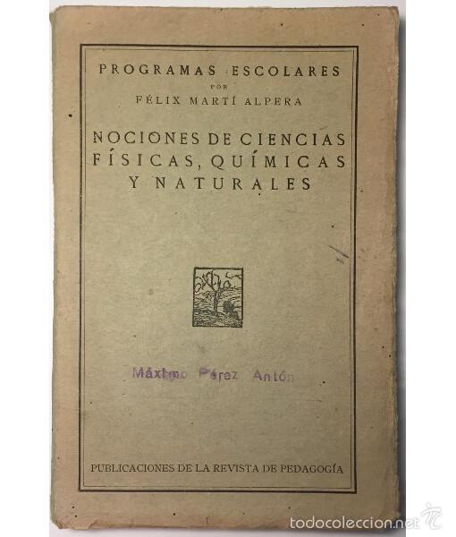 Coleccionismo de revistas y peri&oacute;dicos: NOCIONES DE CIENCIAS F&Iacute;SICAS, QU&Iacute;MICAS Y NATURALES. F&eacute;lix Mart&iacute; Alpera. Publicaciones de la Revista