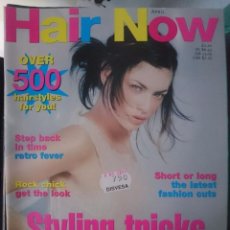 Coleccionismo de Revistas y Periódicos: REVISTA HAIR NOW UK - ABRIL 2000 - EN INGLES TOTALMENTE. Lote 58379885