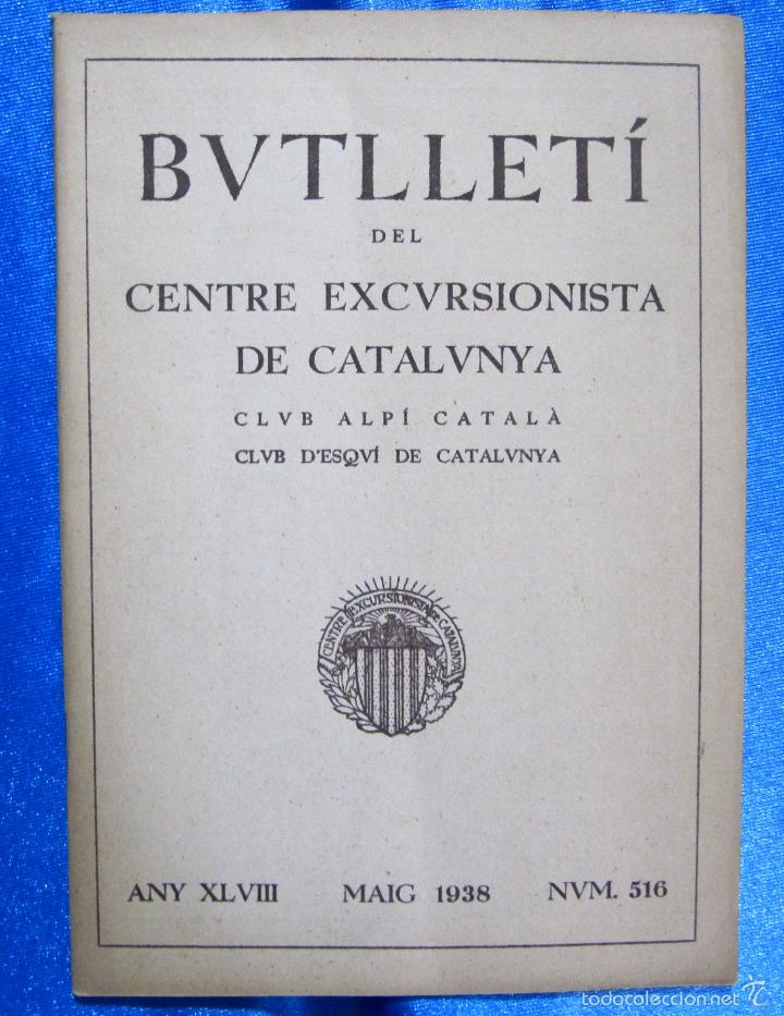 Collezionismo di Riviste e Giornali: BUTLLET&Iacute; DEL CENTRE EXCURSIONISTA DE CATALUNYA. N&ordm; 516, MAIG DE 1938.