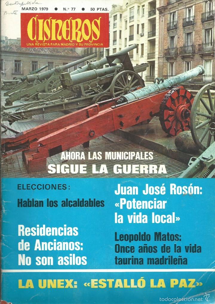 Coleccionismo de revistas y peri&oacute;dicos: REVISTA CISNEROS , PARA MADRID Y SU PROVINCIA. N&ordm; 77. MAR 1979. JUAN JOSE ROSON. LEOPOLDO MATOS.