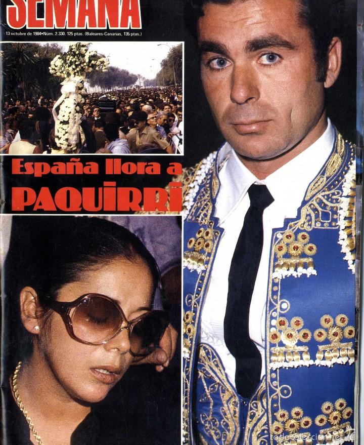 Coleccionismo de Revistas y Peri&oacute;dicos: PAQUIRRI-ISABEL PANTOJA REVISTA SEMANA NUM 2330 13 / 10 / 1984 ESPA&Ntilde;A LLORA A PAQUIRRI