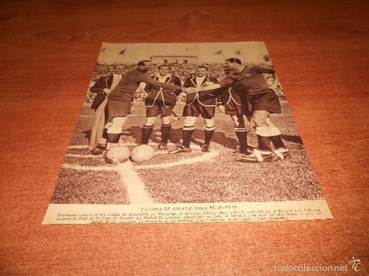 Collection Magazines and Newspapers: RECORTE DE PRENSA DE 1934: COPA DE ESPA&Ntilde;A 1934 MADRID-VALENCIA AL INICIO DEL ENCUENTRO