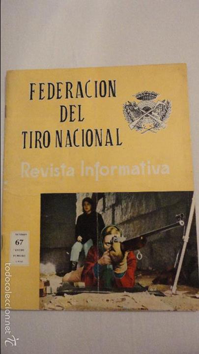 Coleccionismo de Revistas y Peri&oacute;dicos: FEDERACION DEL TIRO NACIONAL. REVISTA INFORMATIVA. N&ordm; 67.1966