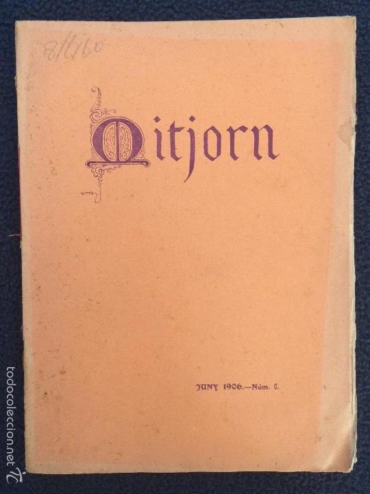 Collezionismo di Riviste e Giornali: REVISTA MITJORN. JUNY 1906. NUM 6. MALLORCA