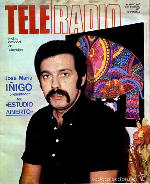 Collezionismo di Riviste e Giornali: Revista Tele Radio n. 686. 15/02/1971. Portada: Jos&eacute; Mar&iacute;a &Iacute;&ntilde;igo.