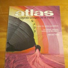 Coleccionismo de Revistas y Periódicos: REVISTA ATLAS LA AUTENTICA IMAGEN DE LA TIERRA 9 GLOBOS AEROSTARICOS