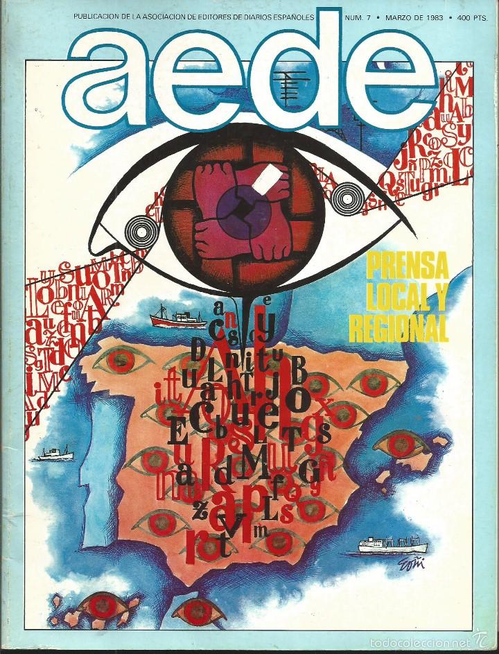 Collectionnisme de Revues et Journaux: REVISTA AEDE. ASOCIACION EDITORES DIARIOS ESPA&Ntilde;OLES. NUM 7 MAR 1983. PRENSA LOCAL Y REGIONAL. GO&Ntilde;I