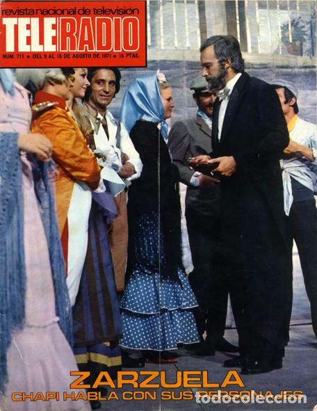 Coleccionismo de Revistas y Peri&oacute;dicos: Revista Tele Radio n. 711. 9/08/1971. Zarzuela. Chapi habla con sus personajes.