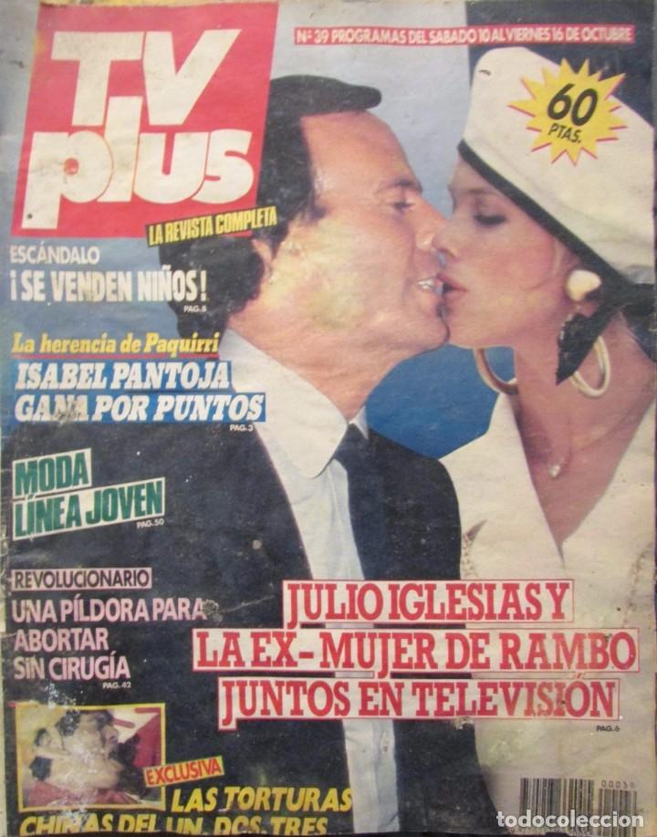 Coleccionismo de Revistas y Peri&oacute;dicos: TV PLUS N&ordm; 39. PAQUIRRI, GRACE JONES, MIGUEL RIOS, PILDORAS ABORTIVAS, JULIO IGLESIAS.