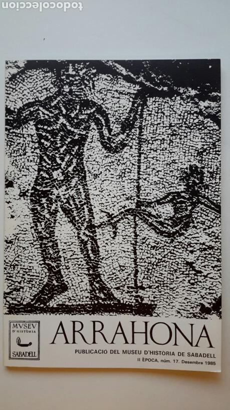 Coleccionismo de revistas y peri&oacute;dicos: Revista Arrahona. Num 17. 1985. Museu d'Hist&ograve;ria Sabadell. Poliny&agrave;. Jes&uacute;s Alturo. Subirana. Rib&eacute;