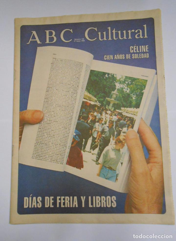 Coleccionismo de revistas y peri&oacute;dicos: ABC CULTURAL N&ordm; 134. 27 DE MAYO DE 1994. CELINE CIEN A&Ntilde;OS DE SOLEDAD. TDKR24