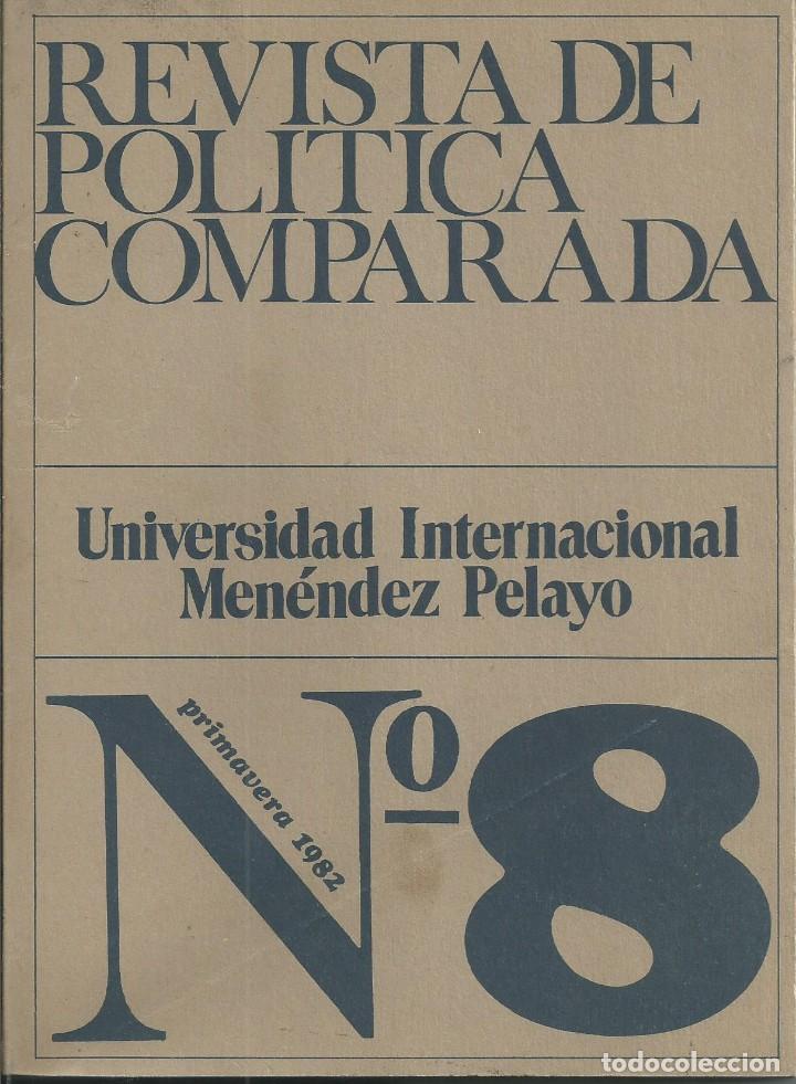 Collezionismo di Riviste e Giornali: REVISTA DE POL&Iacute;TICA COMPARADA.N&ordm; 8. Director Raul Morodo UIMP 1982. LUIGI BAGOLINI. ANGEL VI&Ntilde;AS.VVAA