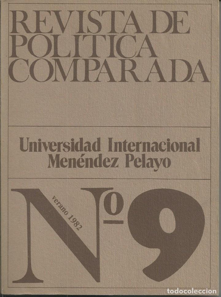 Collezionismo di Riviste e Giornali: REVISTA DE POL&Iacute;TICA COMPARADA.N&ordm; 9. Director Raul Morodo UIMP 1982. PABLO LUCAS, CARLO BOTTARI VVAA