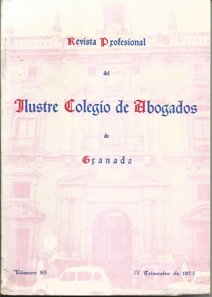 Collezionismo di Riviste e Giornali: REVISTA PROFESIONAL DEL ILUSTRE COLEGIO DE ABOGADOS DE GRANADA NUM 95 1973. IV trimestre