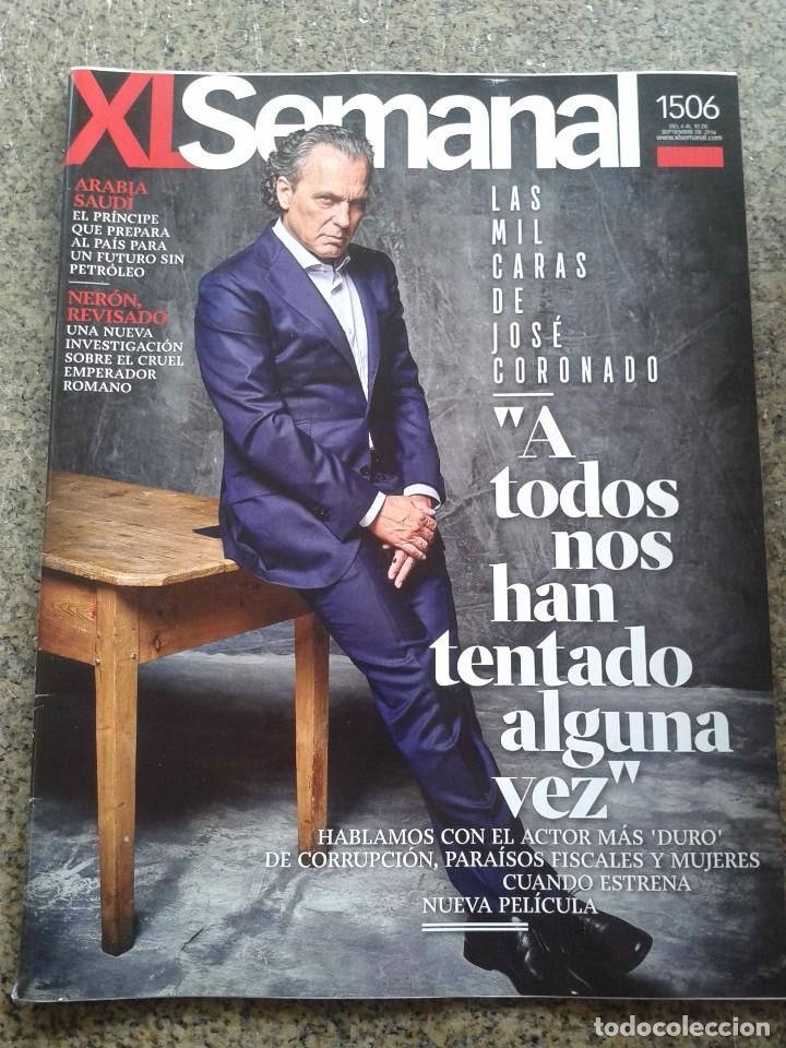 Coleccionismo de Revistas y Peri&oacute;dicos: XL SEMANAL -- N&ordm; 1506 -- LAS MIL CARAS DE JOSE CORONADO --