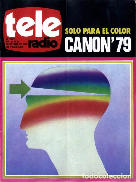 Coleccionismo de Revistas y Peri&oacute;dicos: Revista Tele Radio n. 1.087. 23/10/1978. Solo para el color. Cannon&rsquo;79.