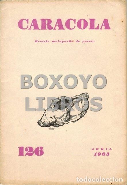 Coleccionismo de Revistas y Peri&oacute;dicos: REVISTA. Caracola. Revista malague&ntilde;a de poes&iacute;a. N&uacute;m. 126 (Abril, 1963)