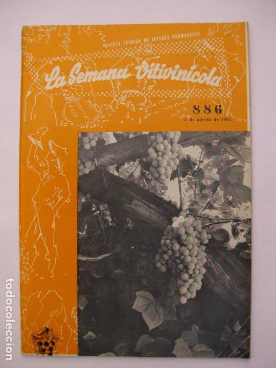 Collection Magazines and Newspapers: LA SEMANA VITIVIN&Iacute;COLA - N&ordm; 886 - AGOSTO 1963 - SEMANARIO GR&Aacute;FICO AL SERVICIO DE LA VID Y EL VINO
