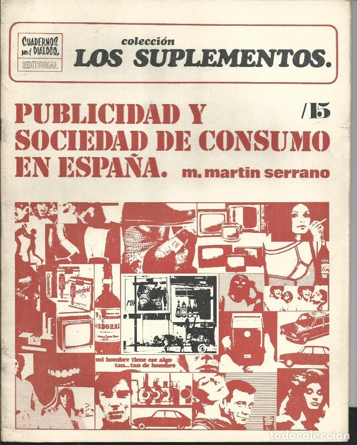 Coleccionismo de revistas y peri&oacute;dicos: SUPLEMENTOS CUADERNOS PARA EL DIALOGO N&ordm;15 1970. PUBLICIDAD Y SOCIEDAD CONSUMO ESPA&Ntilde;A