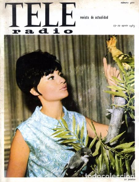 Coleccionismo de Revistas y Peri&oacute;dicos: Teleradio. Revista Tele Radio n. 400. 23/08/1965. Isabel Bauz&aacute;. Ver sumario.