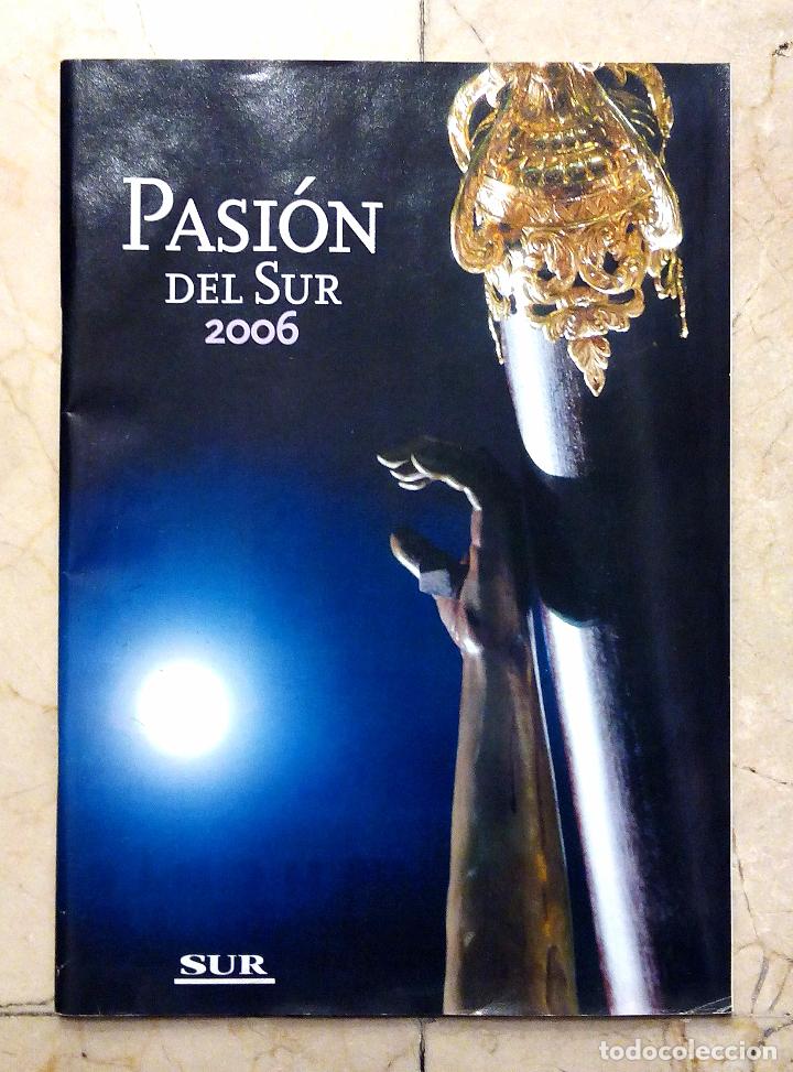 Coleccionismo de Revistas y Peri&oacute;dicos: PASI&Oacute;N DEL SUR REVISTA 2006. SEMANA SANTA DE M&Aacute;LAGA.